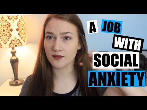 GETTING/HAVING A JOB WITH SOCIAL ANXIETY